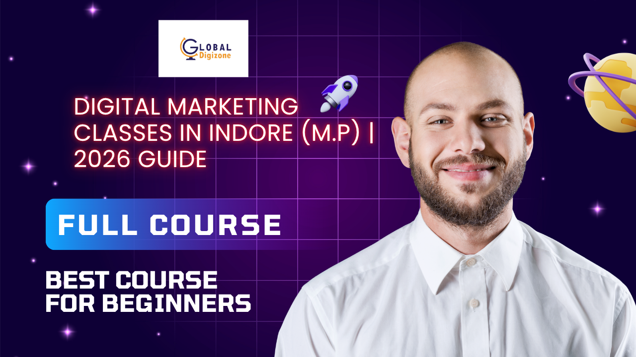 Digital Marketing Classes in Indore (M.P)