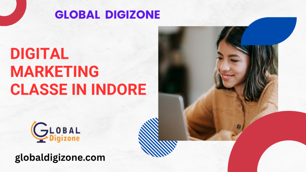Digital Marketing Classes in Indore (M.P)