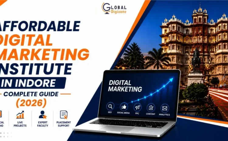  Affordable Digital Marketing Institute in Indore – Complete Guide (2026)