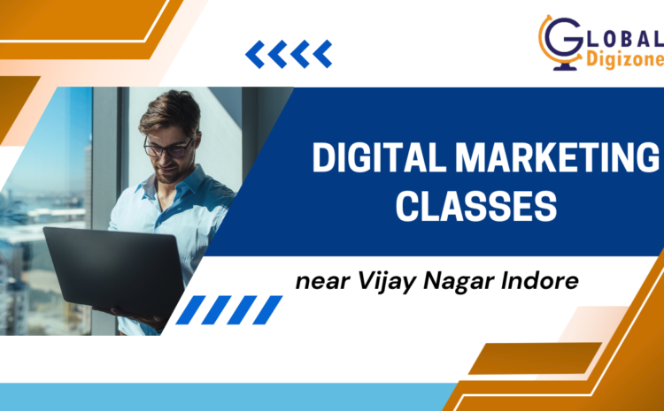  Digital Marketing Classes Near Vijay Nagar Square Indore (2026 Guide)