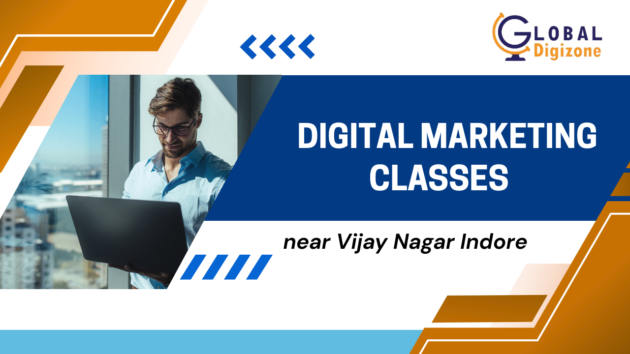 Digital Marketing Classes near Vijay Nagar Indore
