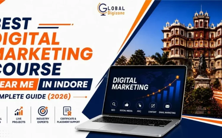  Best Digital Marketing Course Near Me in Indore | Complete Guide (2026)