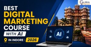 Best Digital Marketing Course with AI in Indore | Updated 2026