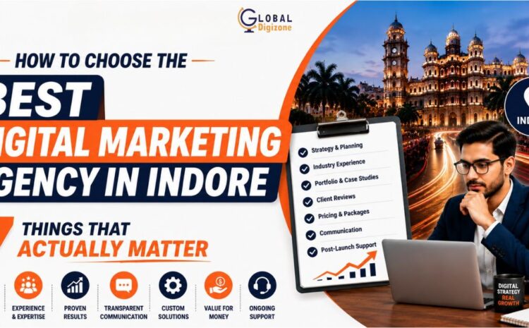  How to Choose the Best Digital Marketing Agency in Indore | 7 Things That Actually Matter