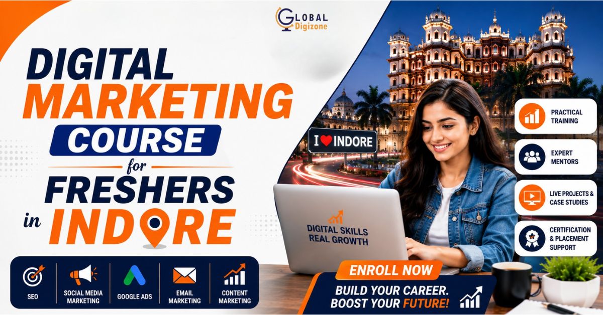 Digital Marketing Course for Freshers in Indore at Globaldigizone