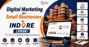 Digital Marketing for Small Businesses in Indore: A Complete Guide to Growing Your Business Online in 2026