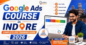 Google Ads Course in Indore | Complete PPC Training Guide 2026