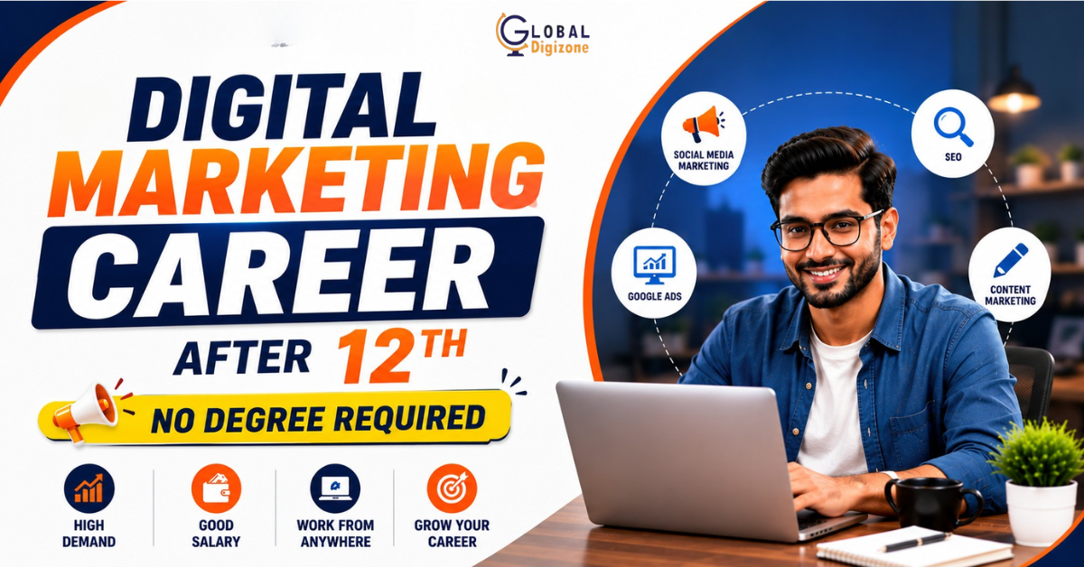 Can You Build a Digital Marketing Career After 12th Without a Degree