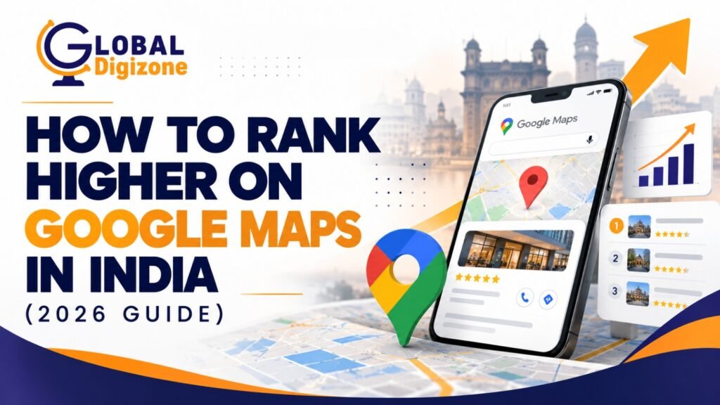 How to Rank Higher on Google Maps in India (2026 Guide)