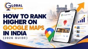 How to Rank Higher on Google Maps in India (2026 Guide)